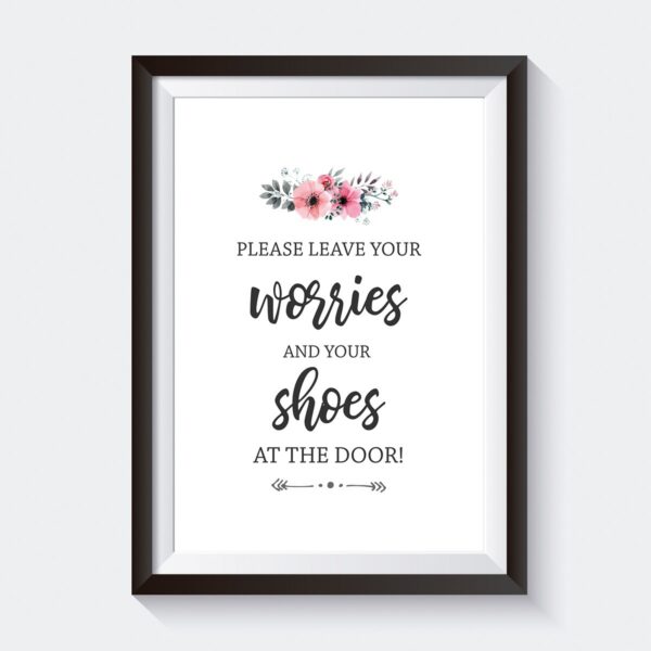Leave your worries and shoes at the door print