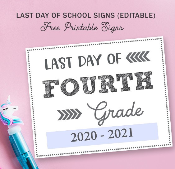 Last Day of School Editable Free Printable Signs